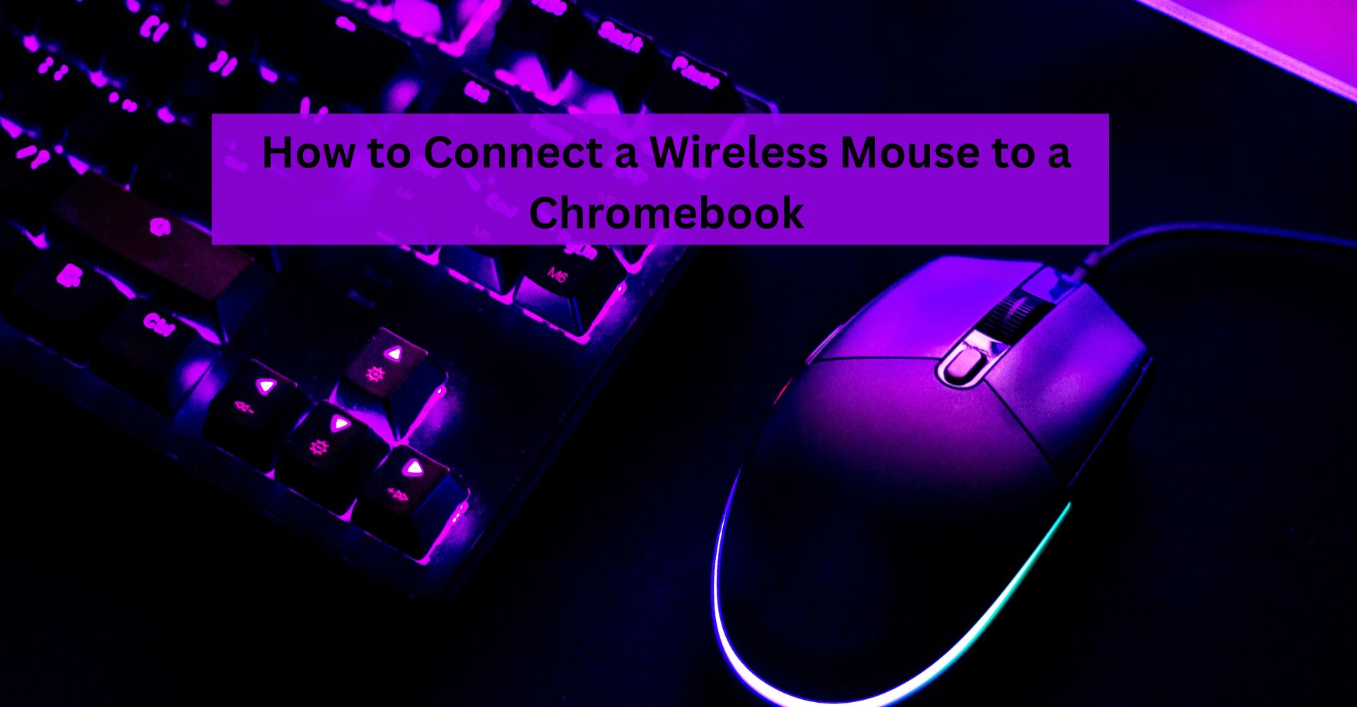 How to Connect a Wireless Mouse to a Chromebook