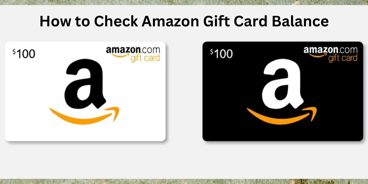 How to Check Amazon Gift Card Balance