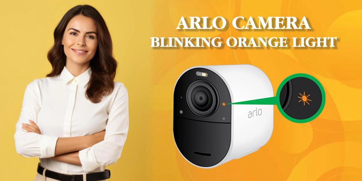 Arlo Camera Blinking Orange Light